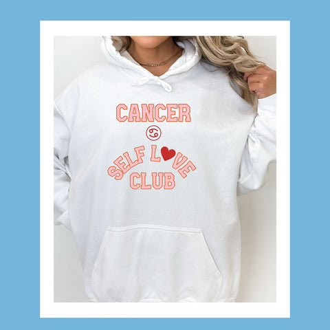Cancer self love club hoodie