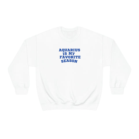 Aquarius favorite season sweatshirt
