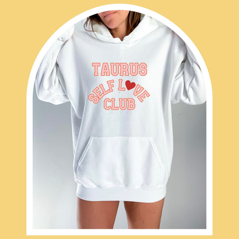 Taurus self love club hoodie