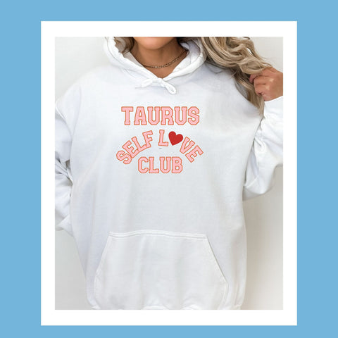 Taurus self love club hoodie