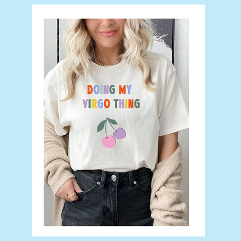Doing my Virgo thing cherry shirt
