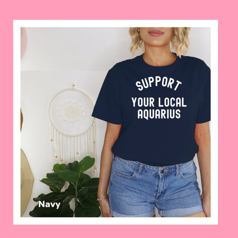 Support your local Aquarius shirt