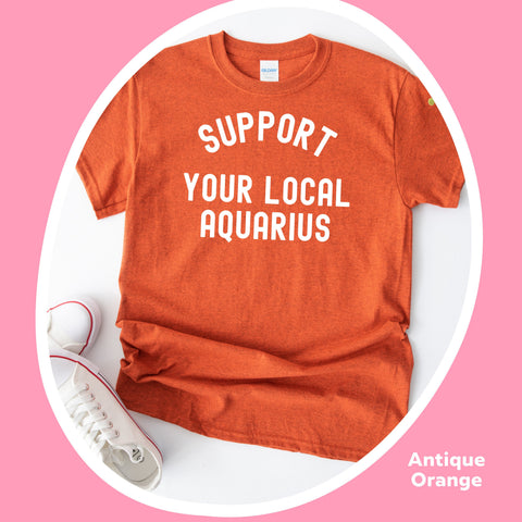 Support your local Aquarius shirt