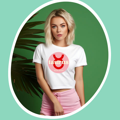 Taurus boss babe crop top