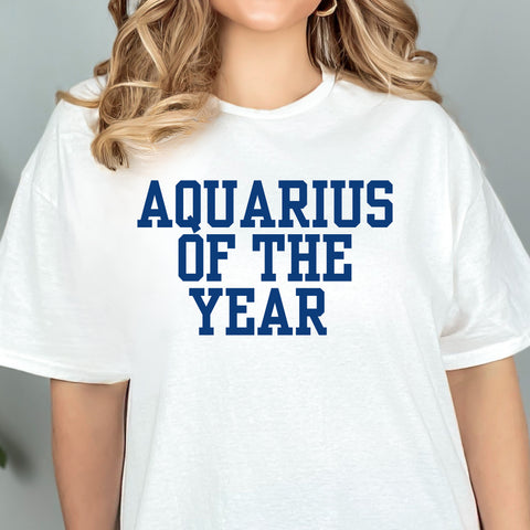 Aquarius of the year shirt