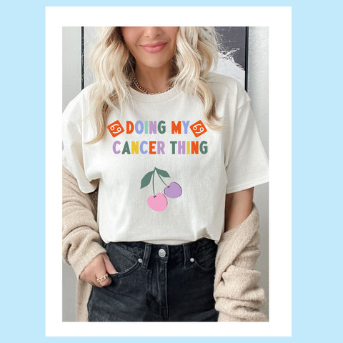 Doing my Cancer thing cherry shirt