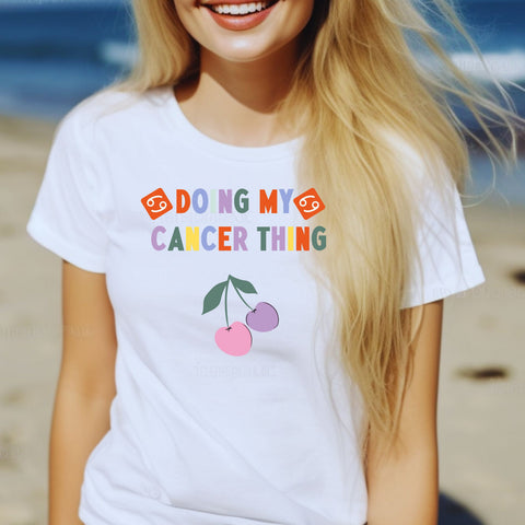 Doing my Cancer thing cherry shirt