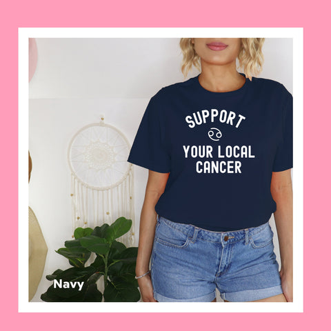 Support your local Cancer shirt