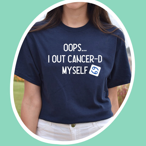 Oops I out Cancer-d myself shirt