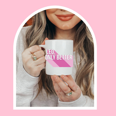 Leo only better 11 ounce mug