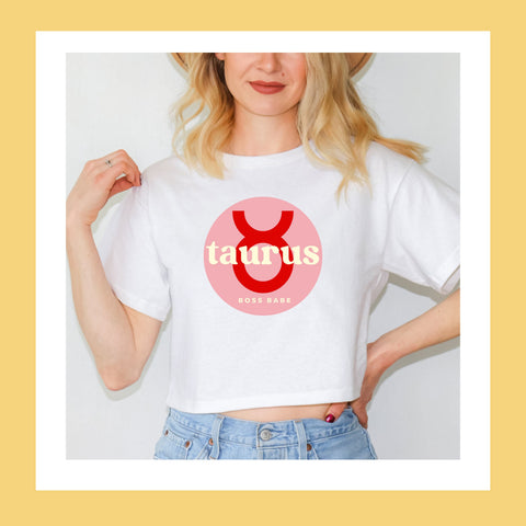 Taurus boss babe crop top