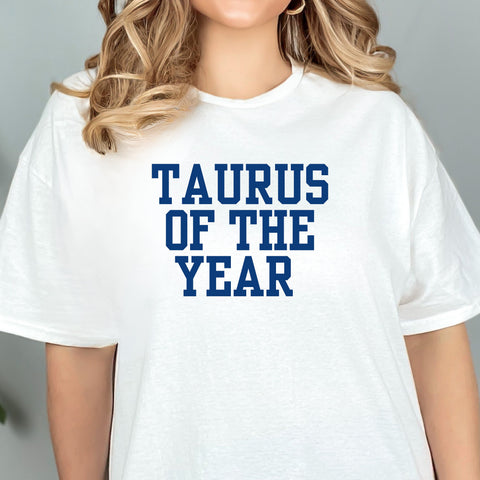 Taurus of the year shirt