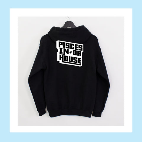 Pisces In Da House hoodie