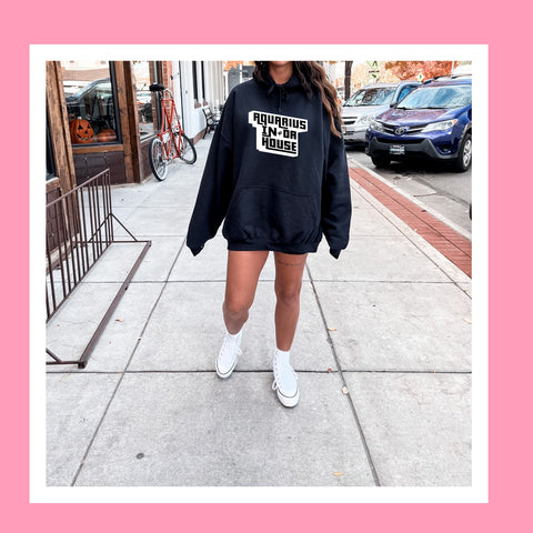 Aquarius In Da House hoodie