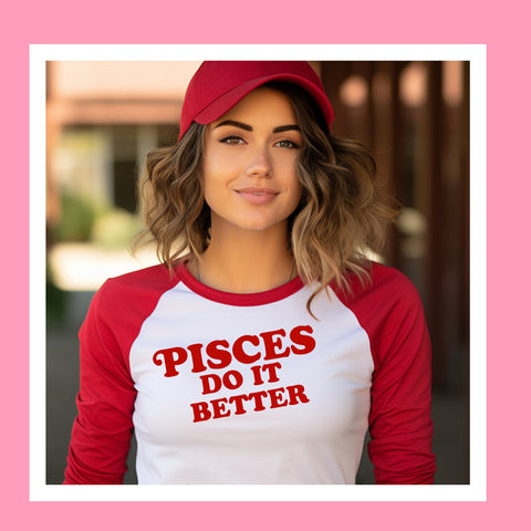 Pisces do it better shirt