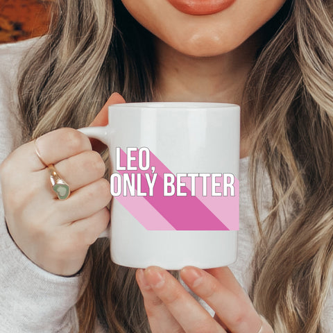 Leo only better 11 ounce mug