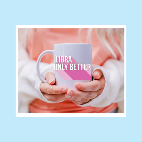 Libra only better 11 ounce mug