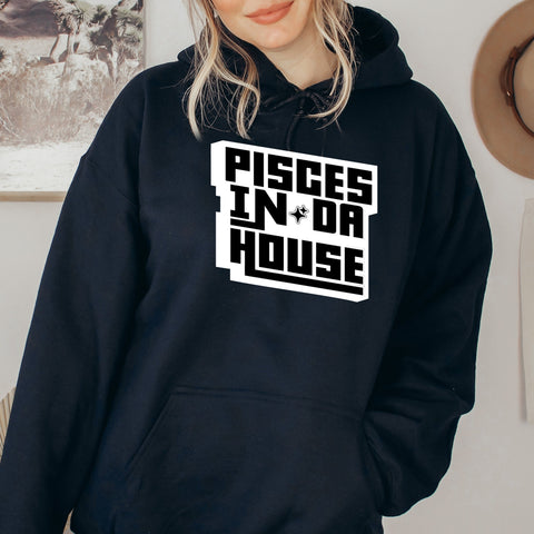 Pisces In Da House hoodie