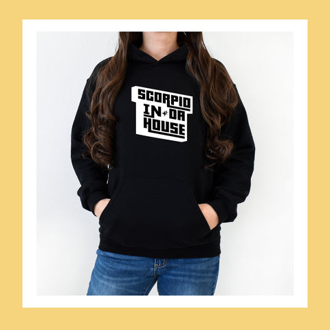 Scorpio In Da House hoodie