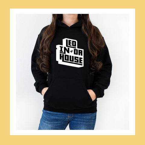 Leo In Da House hoodie