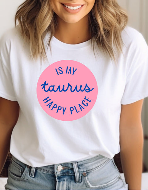Taurus is my happy place shirt