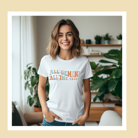 All Gemini all the time shirt