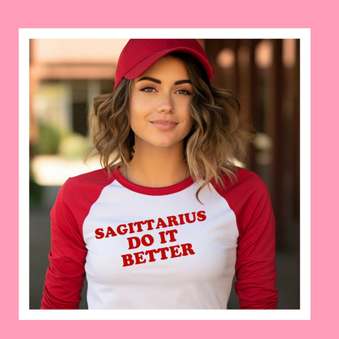 Sagittarius do it better shirt