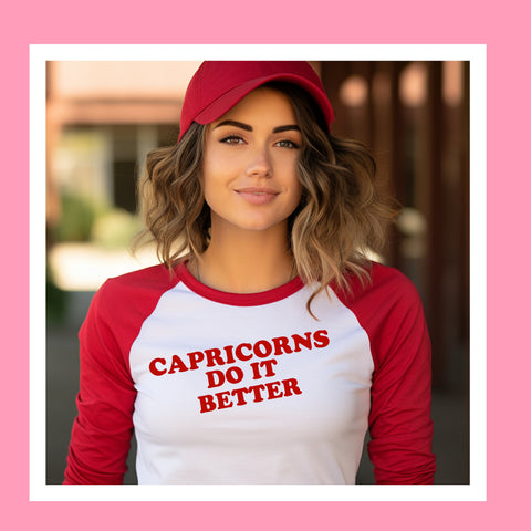 Capricorn do it better shirt