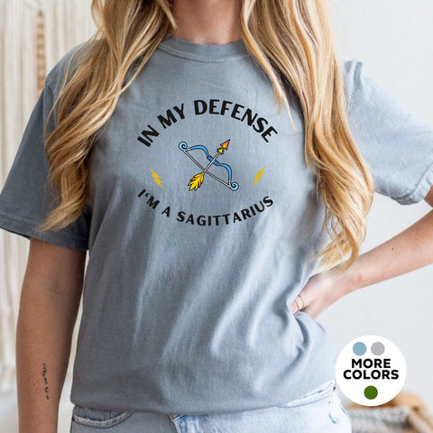 In my defense I’m a Sagittarius shirt