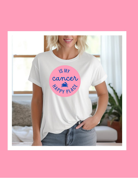 Cancer is my happy place shirt